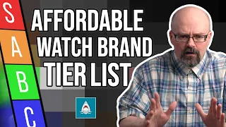 Ranking the 15 BEST Affordable Watch Brands Tier List