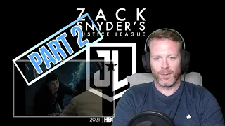 JUSTICE LEAGUE: SNYDER CUT | REACTION | Part 2