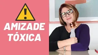 AMIZADE TÓXICA: SAIBA COMO IDENTIFICAR | ANAHY D'AMICO