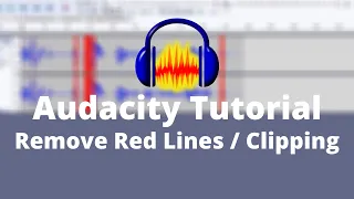 How To Fix Audio Clipping - 1 Minute Audacity 2020 Tutorial