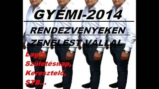 GYÉMI 2014   KISFIAM ÉN SZERETLEK NAGYON