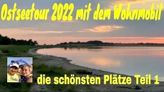 mit dem #Wohnmobil an die Ostsee-unsere Tour 2022/Teil 1 schöne Plätze