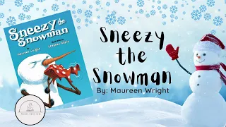 🥶☃️SNEEZY THE SNOWMAN☃️🥶Winter Read Aloud Book for Kids