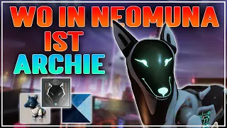 Wo in Neomuna ist Archie? Guide Destiny 2 Saison 23 (GER/PS5)
