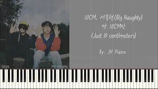 10CM, 서동현(Big Naughty) - 딱 10CM만(Just 10 centimeters) By JH Piano