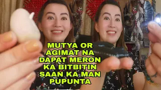 MUTYA OR AGIMAT NA DAPAT MERON KA BITBITIN SAAN KA MAN PUPUNTA-APPLE PAGUIO7