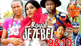 ROYAL JEZEBEL " Complete Season 9&10" Onny Michael/ Chinenye Nnebe 2023 Latest Movie