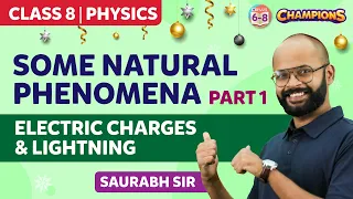 Some Natural Phenomena Class 8 Science (Physics) Chapter 15 Part 1 Charges & Lightning | BYJU'S