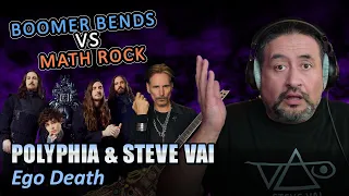 Boomer Bends vs Math Rock! Polyphia & Steve Vai: Ego Death | REACTION by an old musician