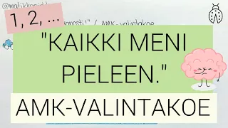 🧠 "Kaikki meni huonosti!" 🧠 AMK-valintakoe kevät 2021 😊 Matemaattiset taidot / Matikkapirkko