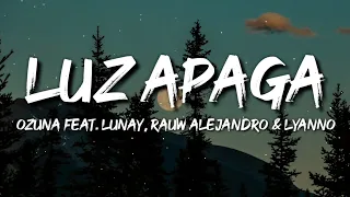 Ozuna - Luz Apaga feat. Lunay, Rauw Alejandro & Lyanno (Letra / Lyrics)