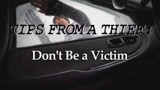 Tips From a Thief:  Don't Be a Victim