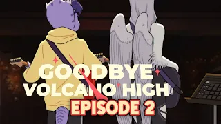 Goodbye Volcano High Episode 2