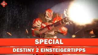 Einsteigertipps zu Destiny 2! | Special