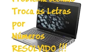 Problema Teclado Notebook Maluco troca as letras por números RESOLVIDO