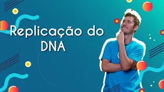 Replicação do DNA - Brasil Escola