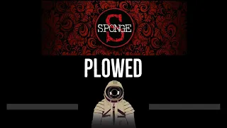 Sponge • Plowed (CC) 🎤 [Karaoke] [Instrumental Lyrics]