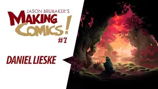 Making Comics: Ep 7 - Daniel Lieske