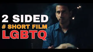 2 Sided I The Short Film I LGBTQ | Your Digital Window