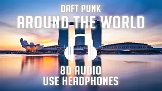 Daft Punk - Around The World (8D AUDIO) 🎧