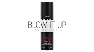 How to apply Style SexyHair Blow it Up