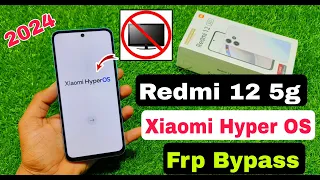 Xiaomi HyperOS Redmi 12 5g Frp Bypass Android 14 | Activity Launcher Note Work | Redmi 12 Frp Unlock