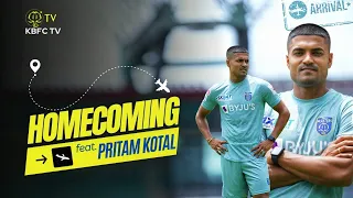 Homecoming feat. Pritam Kotal | Kerala Blasters | KBFC TV | Player Arrival | 2023