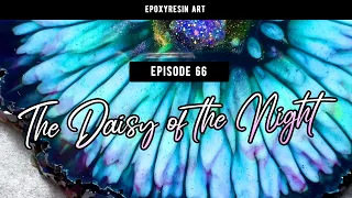 #66: The Daisy of the Night (Epoxyresin)
