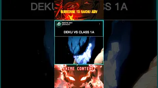 DEKU VS CLASS 1A #bnha #mha #bokunoheroacademia#myheroacademia#amv #amvedit #zoro #deku #class1a