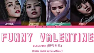 How would BLACKPINK sing FUNNY VALENTINE by MISAMO (TWICE) (Color coded lyrics /ROM)