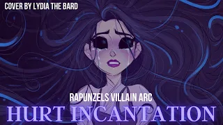 Rapunzels Hurt Incantation | VILLAIN arc | Cover by Lydia | Tangled
