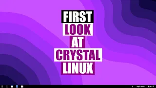 Installation and First Look at Crystal Linux