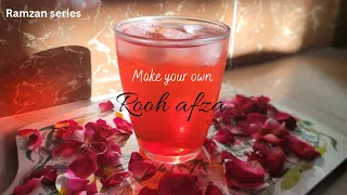 make your own rooh afza at home from scratch | a taste of tradition | ramzan special