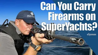 Do SuperYachts Carry Firearms? - Gun Talk!