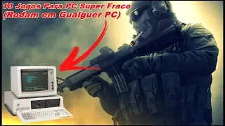 10 Jogos Para PC Super Fraco (Rodam em Qualquer PC)