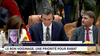 Maroc - Espagne : le bon voisinage, une priorité pour Rabat. Lecture Jean-François Poli