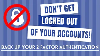 Do This with Your 2FA Before You Lose Money! Don’t Get Locked Out of Your Accounts!