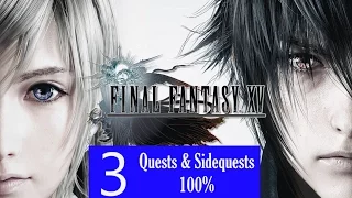 Final Fantasy XV Walkthrough Part 3 (100% Quests and Sidequests)