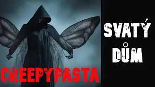 SVATÝ DŮM - CREEPYPASTA [CZ]