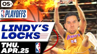 NBA Picks for EVERY Game Thursday 4/25 | Best NBA Bets & Predictions | Lindy's Leans Likes & Locks