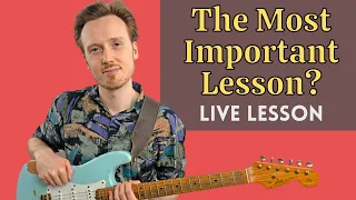 The MOST Important Guitar Lesson Of All... | Ben Eunson