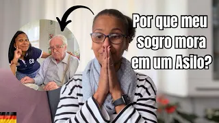 Porque decidimos colocar o meu sogro em uma Casa de Idosos! Tudo o que aconteceu