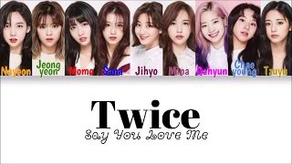 Twice - Say You Love Me (Color Coded Han|Rom|Eng Lyrics)