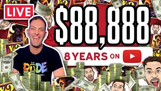 🔴 LIVE $88,888 for 8 Year Anniversary!