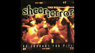 Sheer Terror - No Grounds For Pity (Full Album)