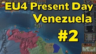 Let’s Play Venezuela Present Day(Europa Universalis IV Extended Timeline Mod) #2
