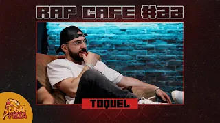 Rap Cafe #22 - Toquel