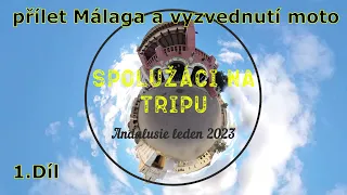 Mototrip Andalusie leden 2023 / Spolužáci na tripu 1.díl