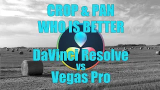 Vegas Pro vs DaVinci Resolve - Who Is Better - Crop & Pan, You Judge !