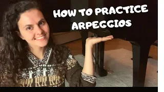 EFFECTIVE ways to PRACTICE ARPEGGIOS on the PIANO // Play ARPEGGIOS with EASE using simple exercises